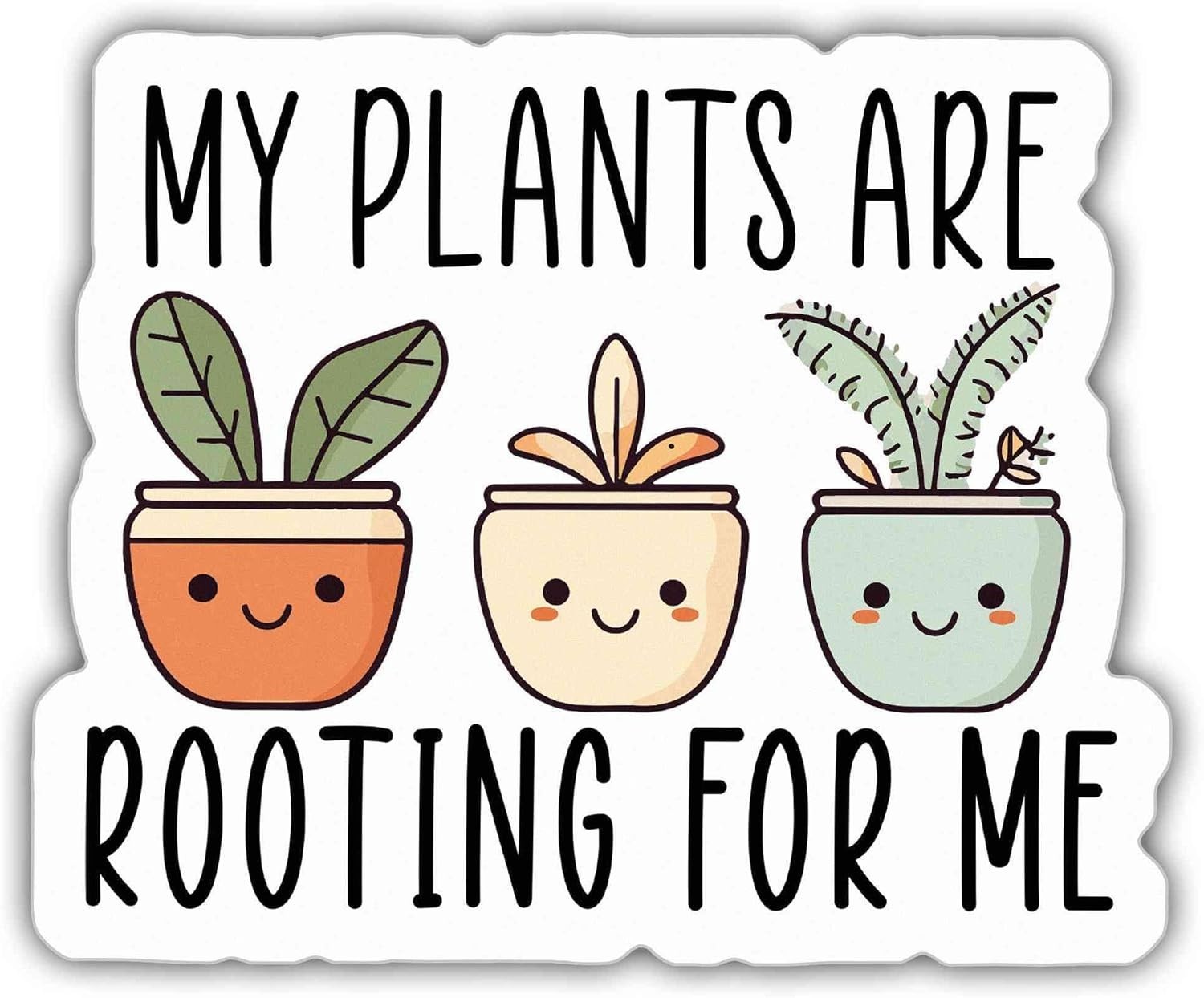 Plant Sticker My Plants Are Rooting For Me Botanical Plant Pot Gardener Lover 5"