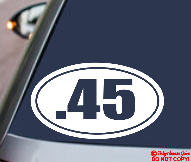 .45 Vinyl Decal Sticker Car Window Wall Bumper Hand Gun Ammo M1911 ACP Pistol