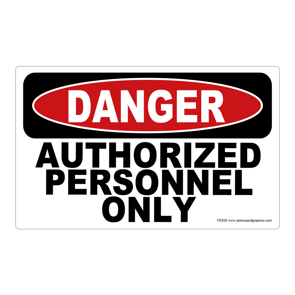 Danger Authorized Personnel Only Sticker – OSHA Safety vinyl decal sign FE058