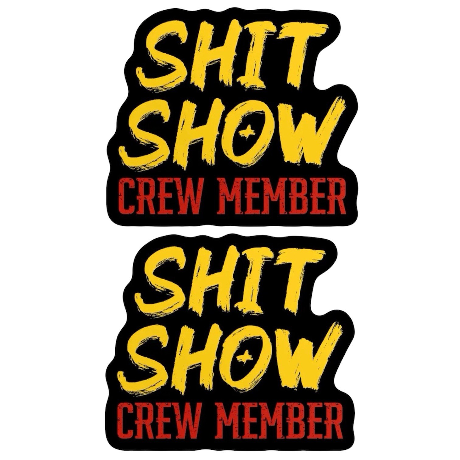 2 PACK SET – $HIT SHOW CREW MEMBER 2” VINYL DIECUT STICKER FUNNY SARCASTIC LOT