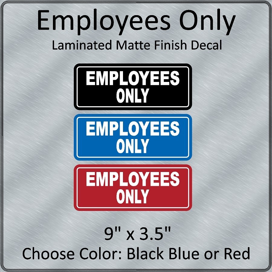 EMPLOYEES ONLY Laminated Decal / Sticker High Quality Choose Color 9"x3.5"