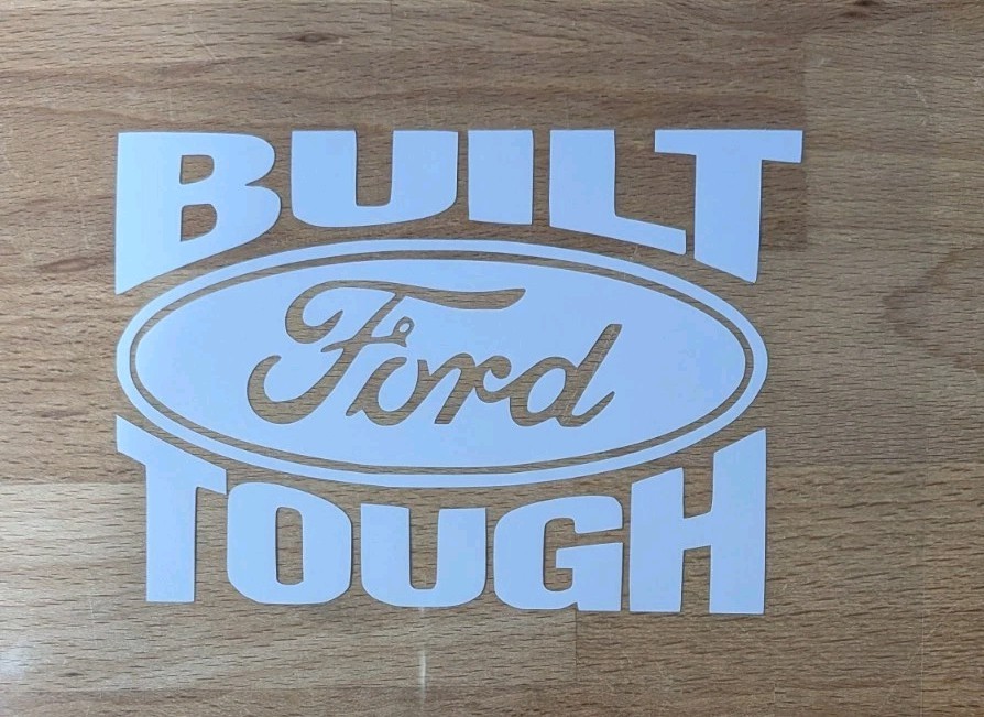 Ford vinyl decal "Built Ford Tough"