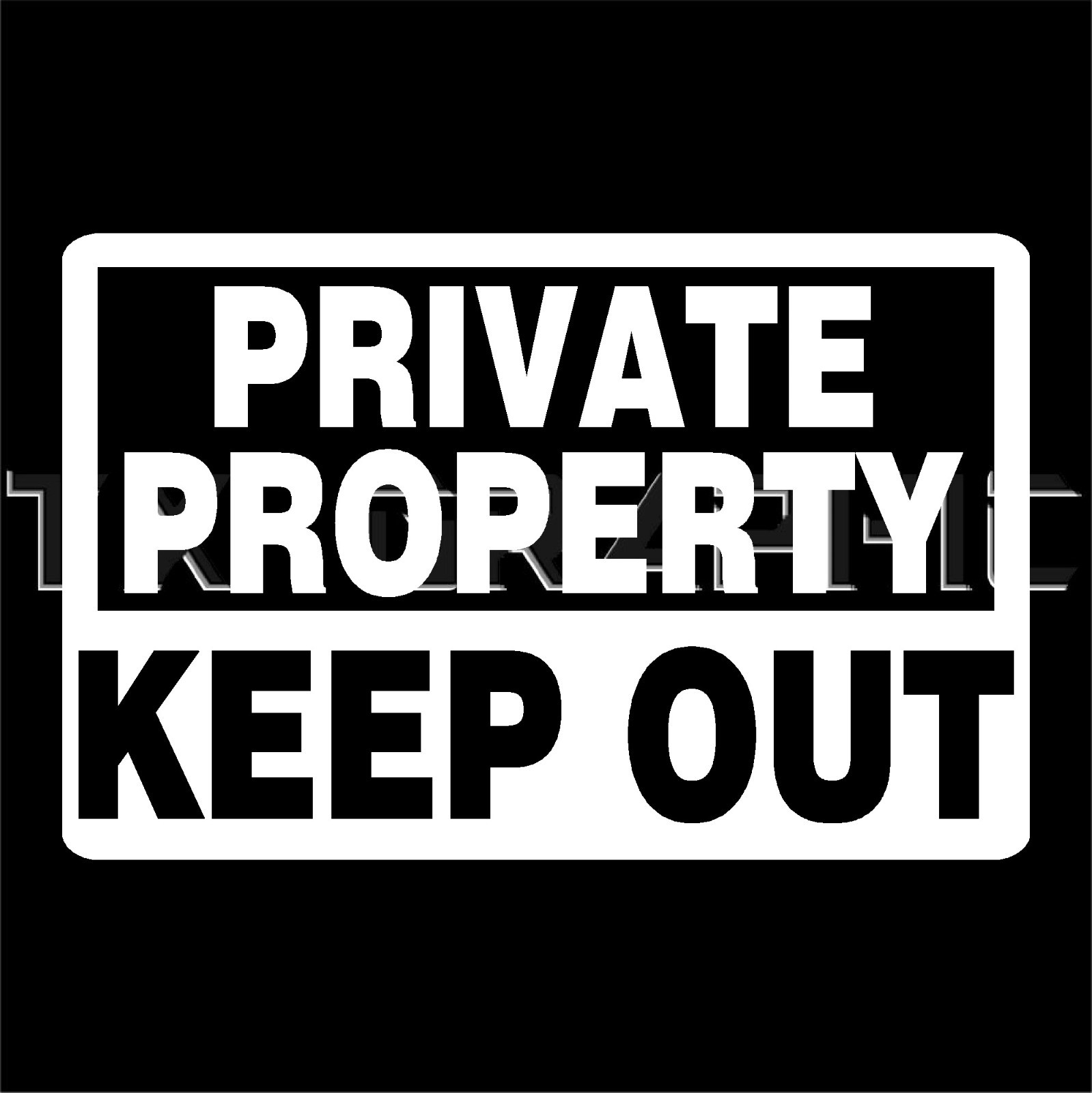 PRIVATE PROPERTY KEEP OUT DECAL SECURITY DECAL BUSINESS OFFICE