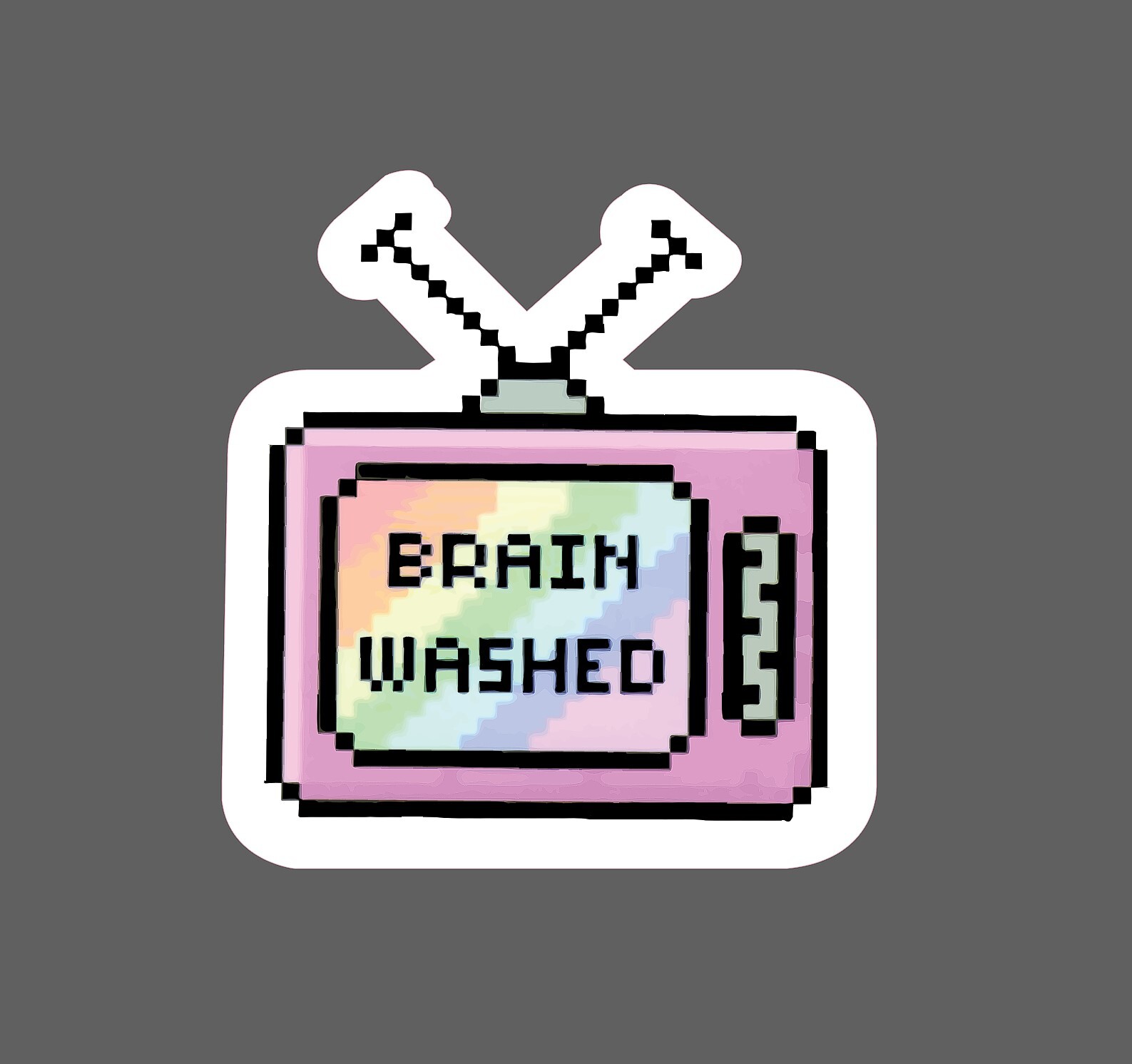 Brain Washed Sticker Programming Waterproof – Buy Any 4 For $1.75 Each Storewide