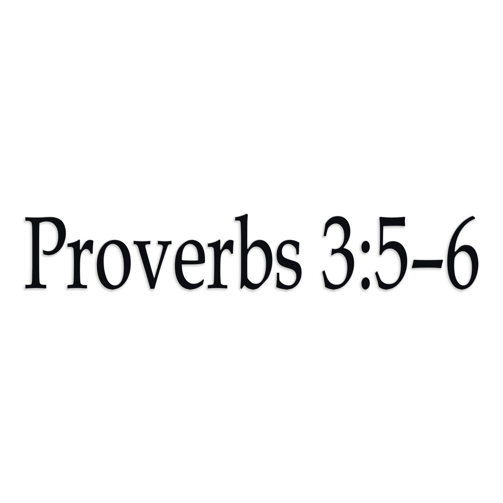 Proverbs 3:5-6 Vinyl Decal – Bible Verse Reference Sticker – Christian Faith Art