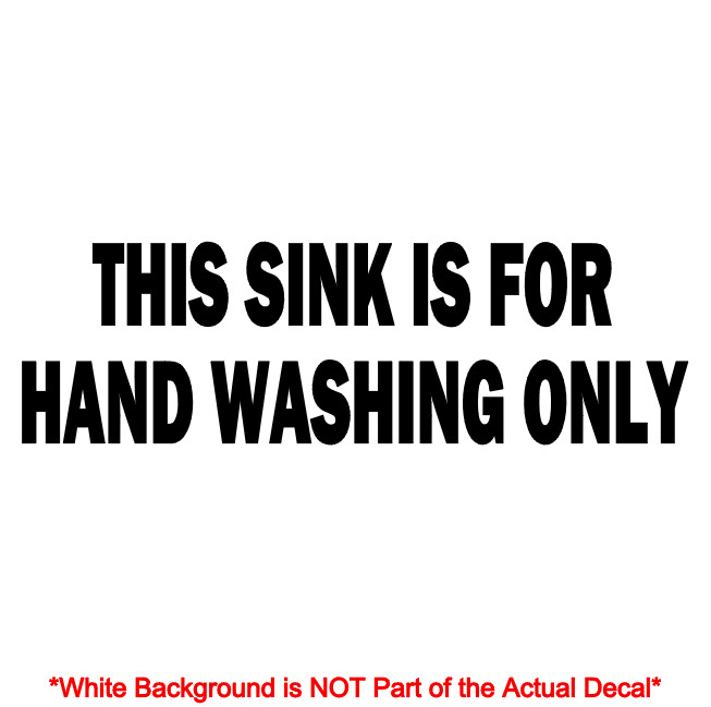 THIS SINK IS FOR HAND WASHING ONLY – VINYL DECAL STICKER RESTAURANT FOOD SERVICE