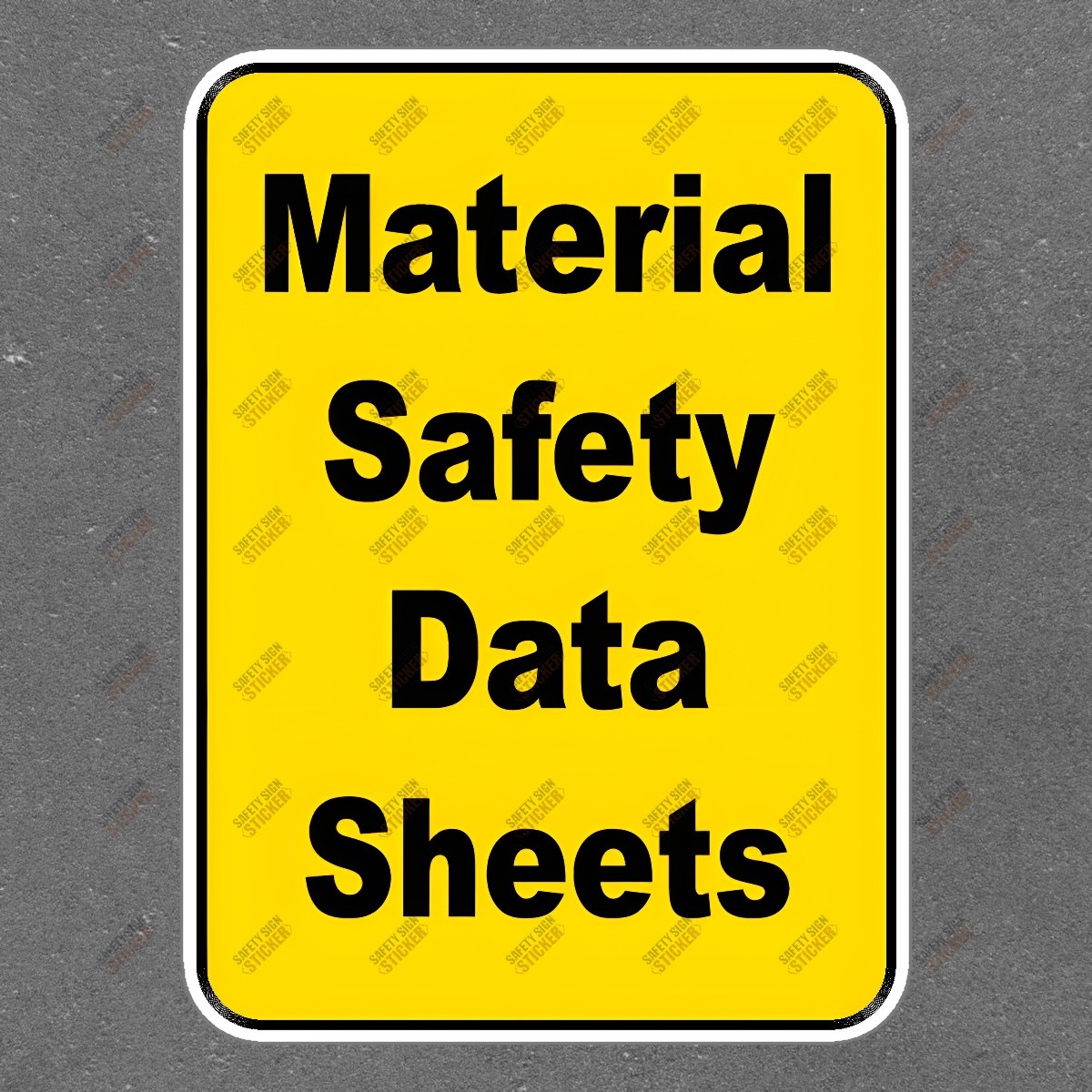 Material Safety Data Sheets Sign OSHA Compliant Safety Sticker for #706235