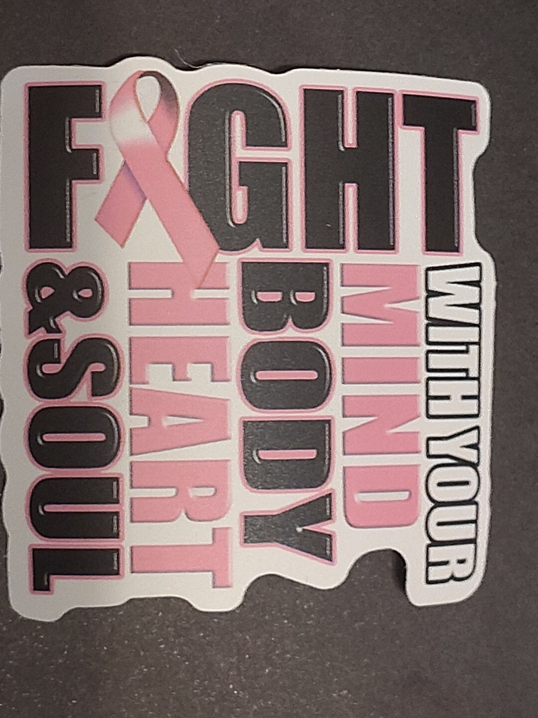 Breast Cancer Awareness Ribbon Sticker Fight With Your Mind To Body Heart & Soul