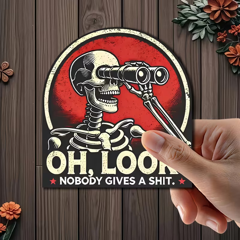 "OH LOOK, NOBODY GIVES A SHI* Skeleton Binoculars Vinyl Decal Sticker 1 Pc