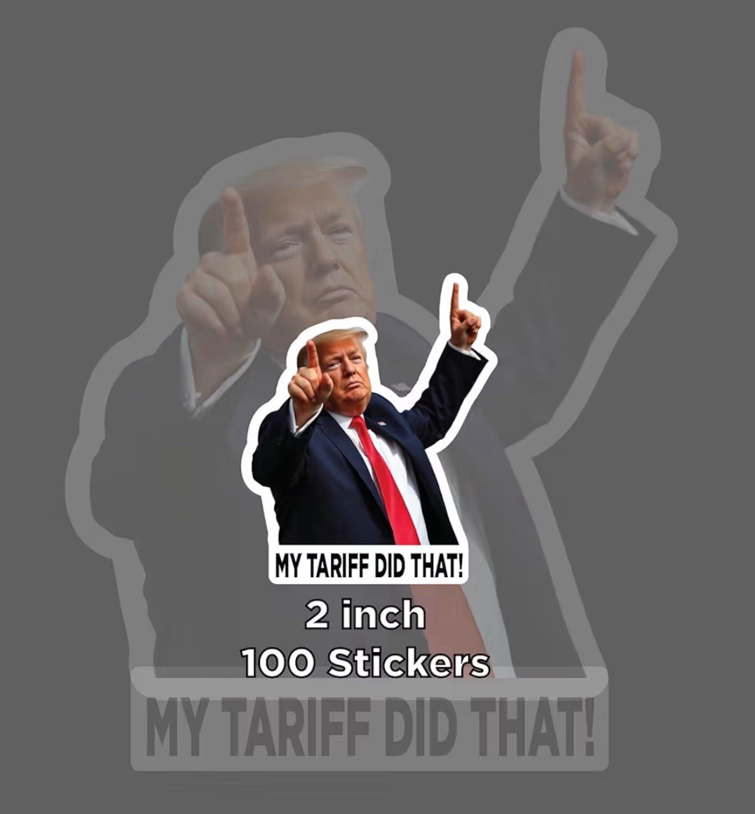 25 PACK – MY TARIFF DID THAT Donald Trump Meme 2” Vinyl Decal Stickers Set Lot