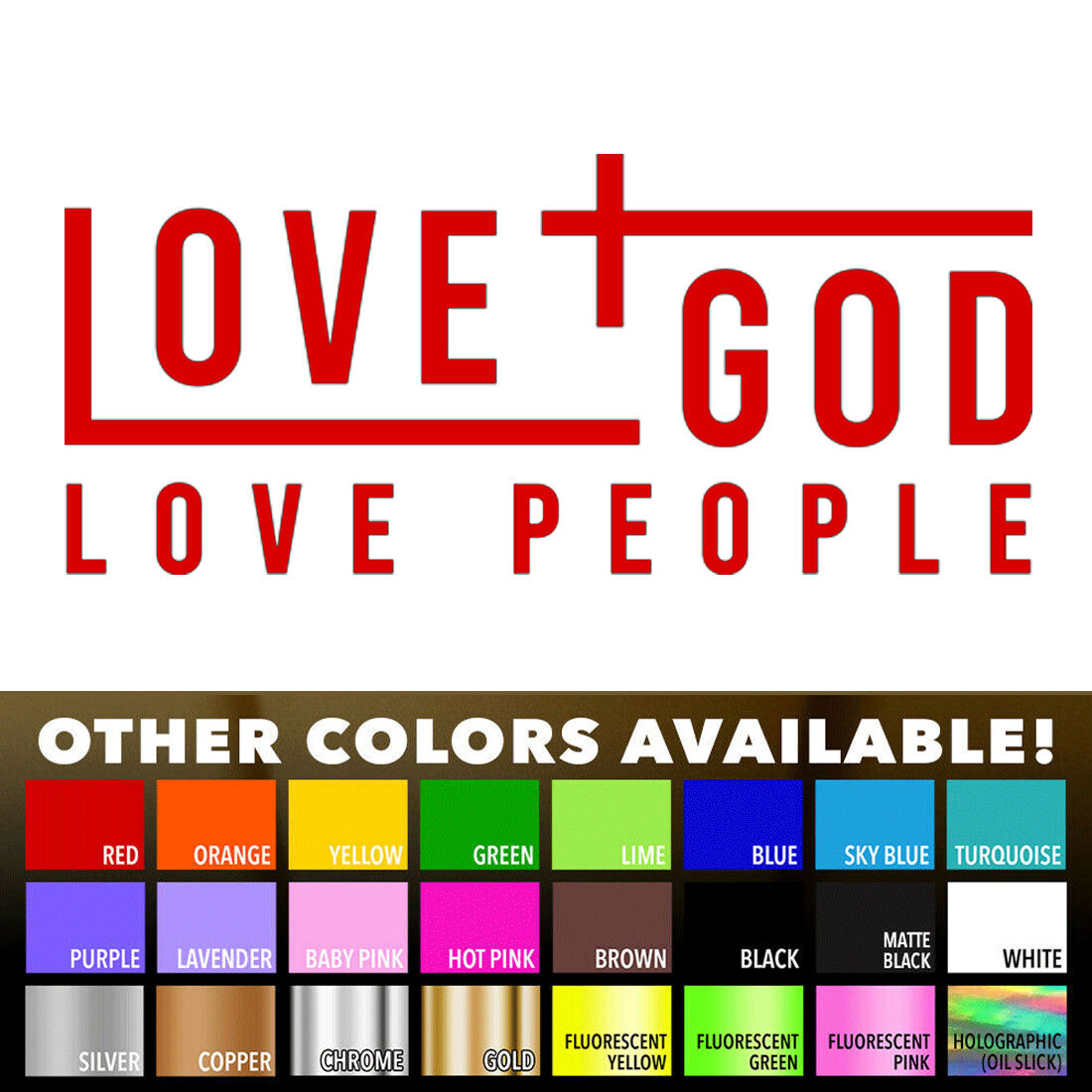 Love God Love People Vinyl Car Window Wall Die Cut Decal Sticker Christian Faith