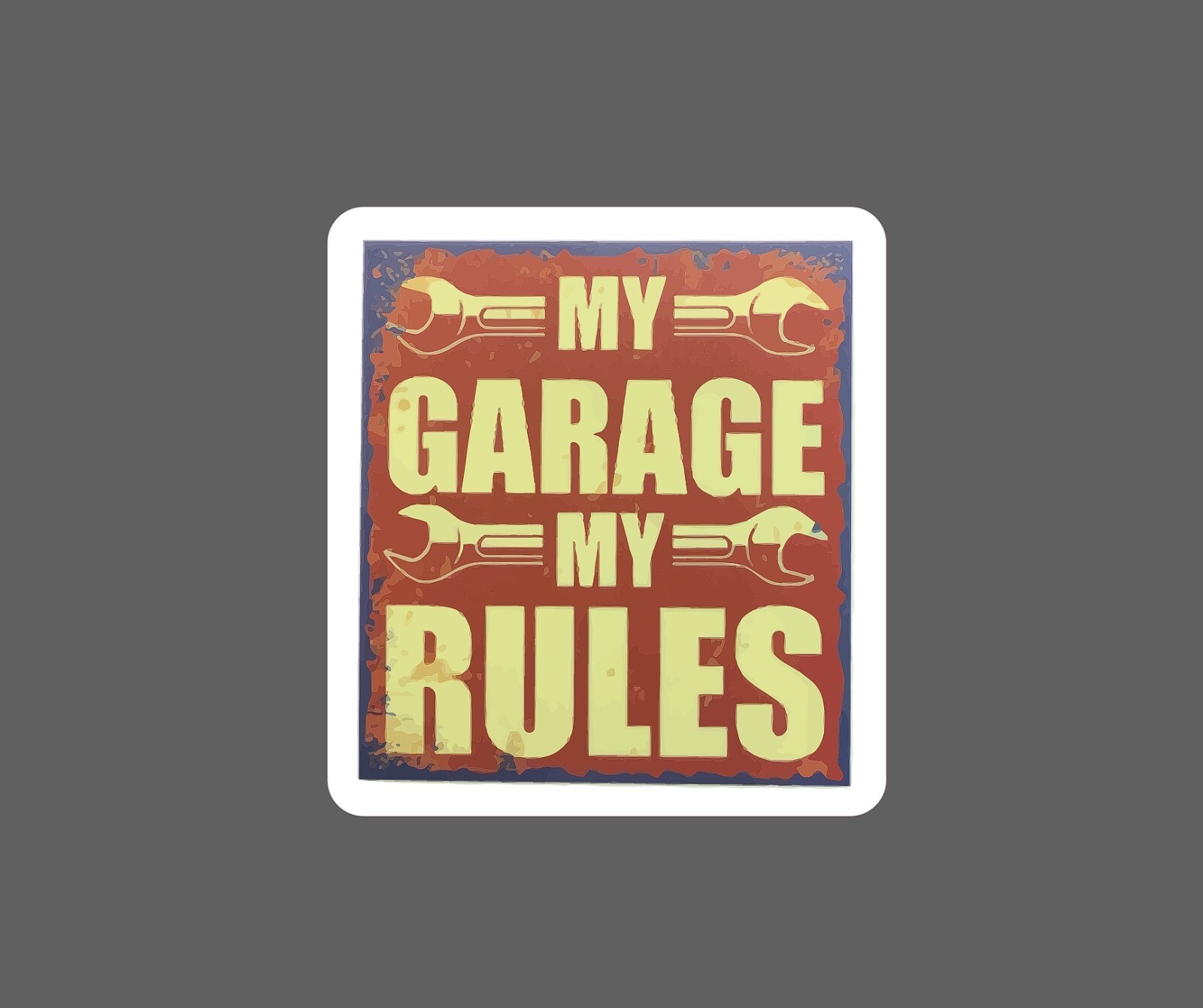 My Garage My Rules Sticker Waterproof NEW – Buy Any 4 For $1.75 EACH Storewide!
