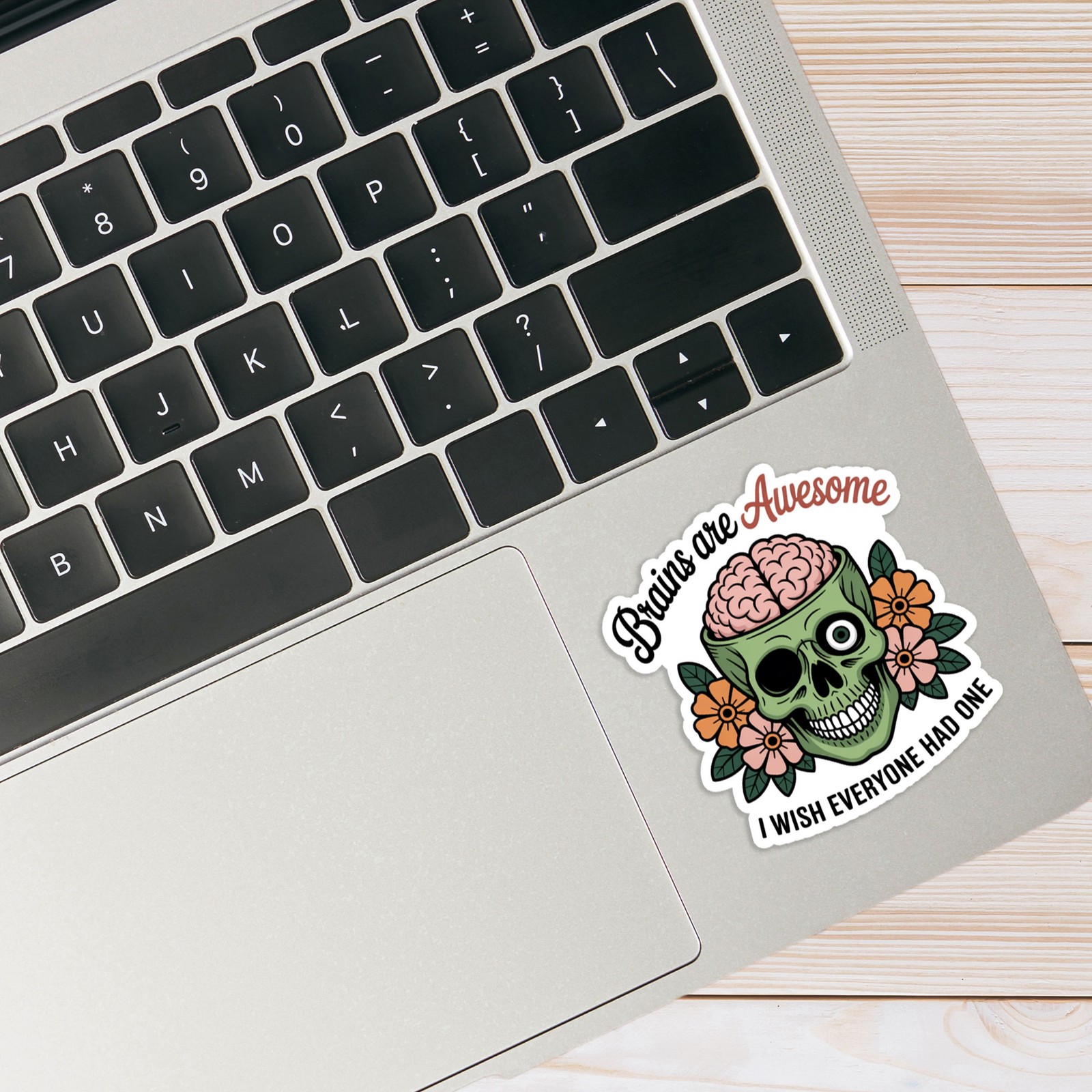Wish Everyone Had a Brain – Vinyl Decal Sticker – Car Window Laptop – #1749