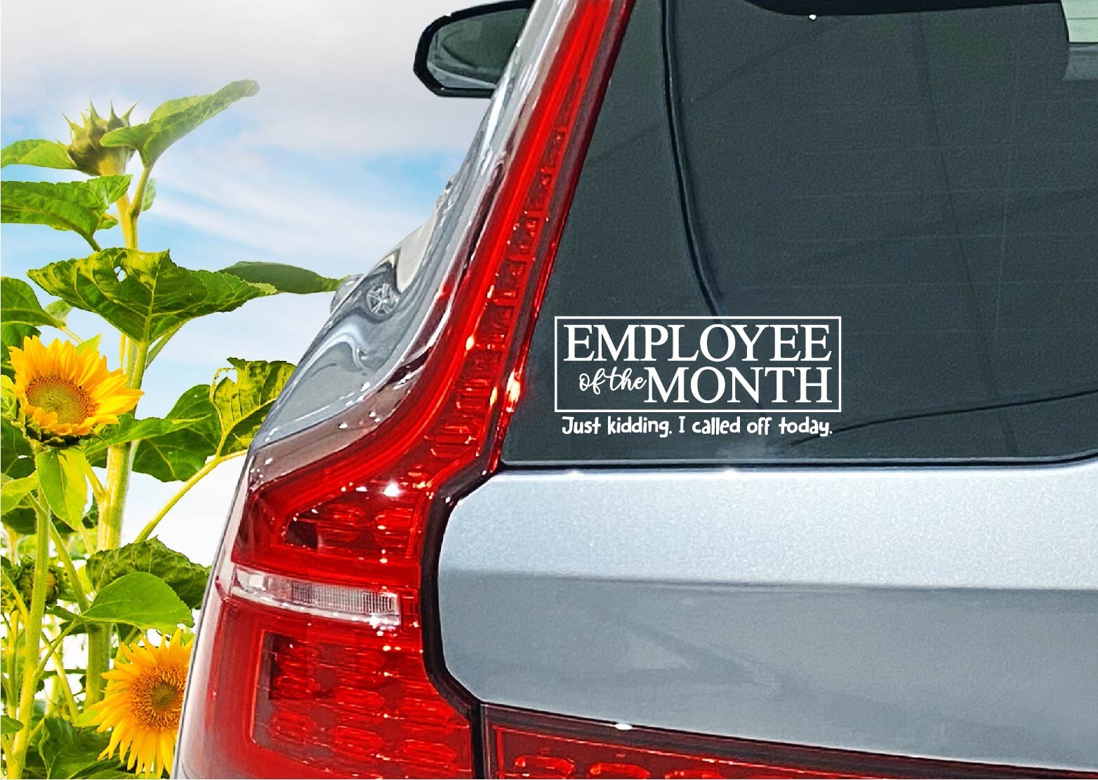 Employee of the Month Just Kidding Decal Sticker Funny Job F Work Call Off Quit