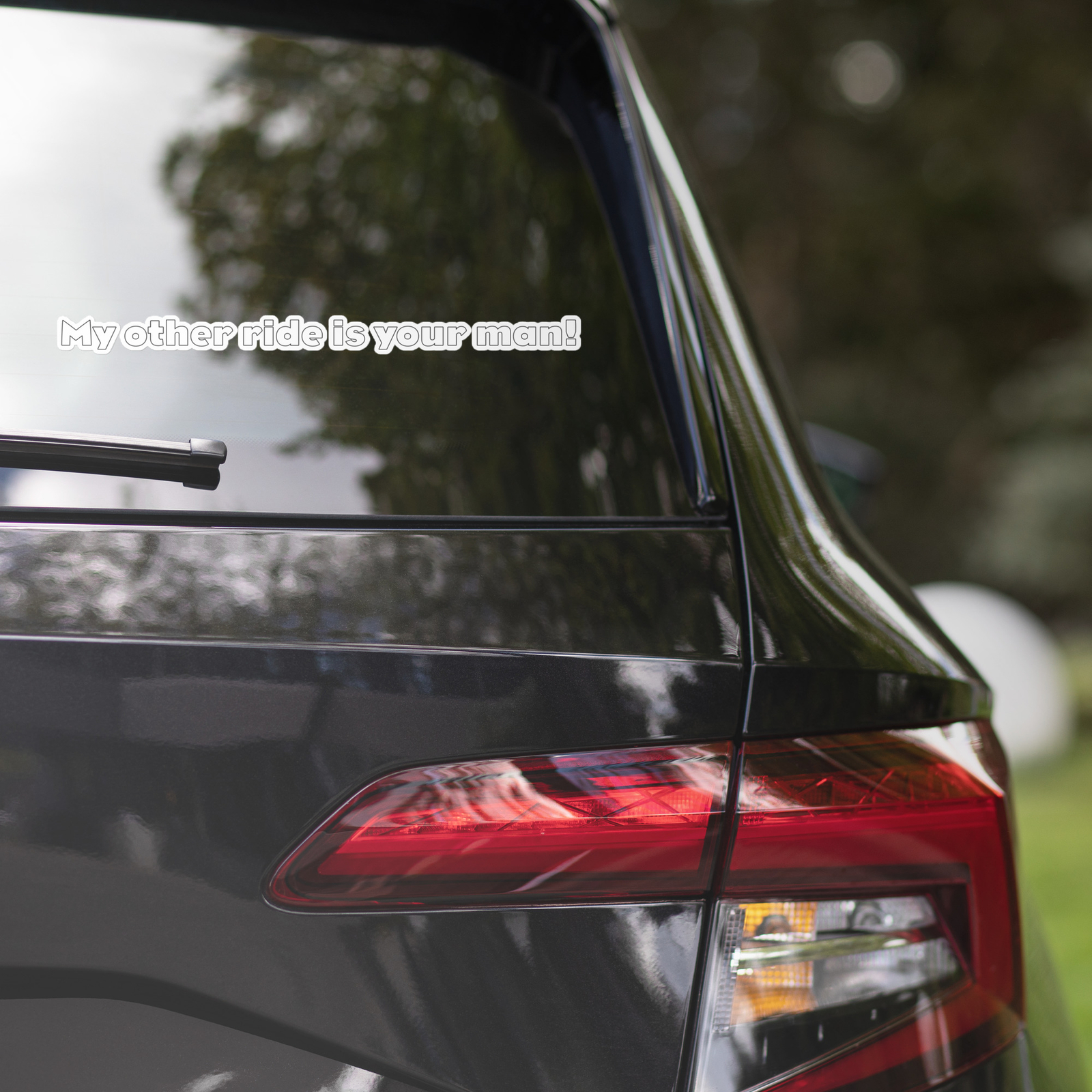 My other ride is your man in white Bubble-free stickers