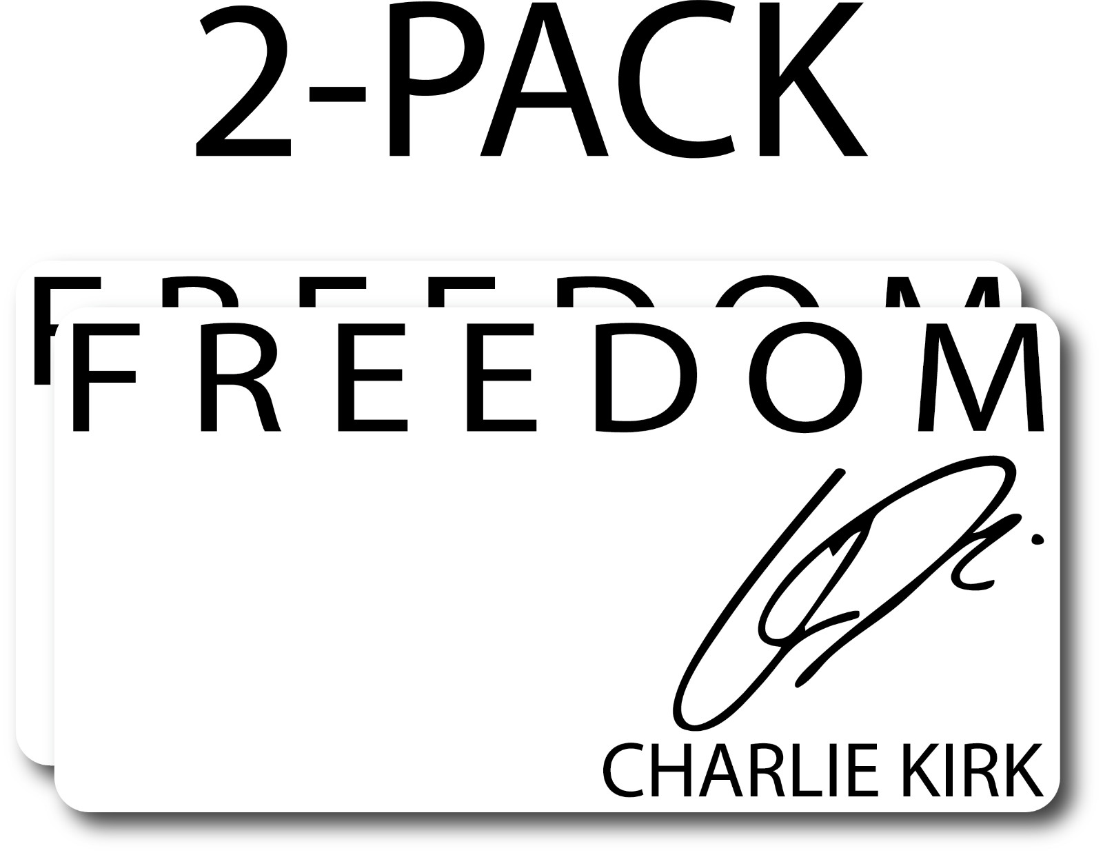2-PACK FREEDOM VINYL DECAL STICKER – WEATHERPROOF – CHARLIE KIRK PATRIOTISM USA