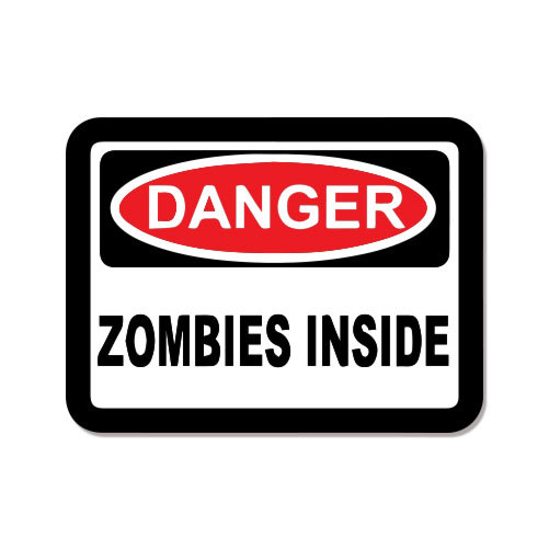 Danger – Zombies Inside car bumper sticker decal 6" x 4"