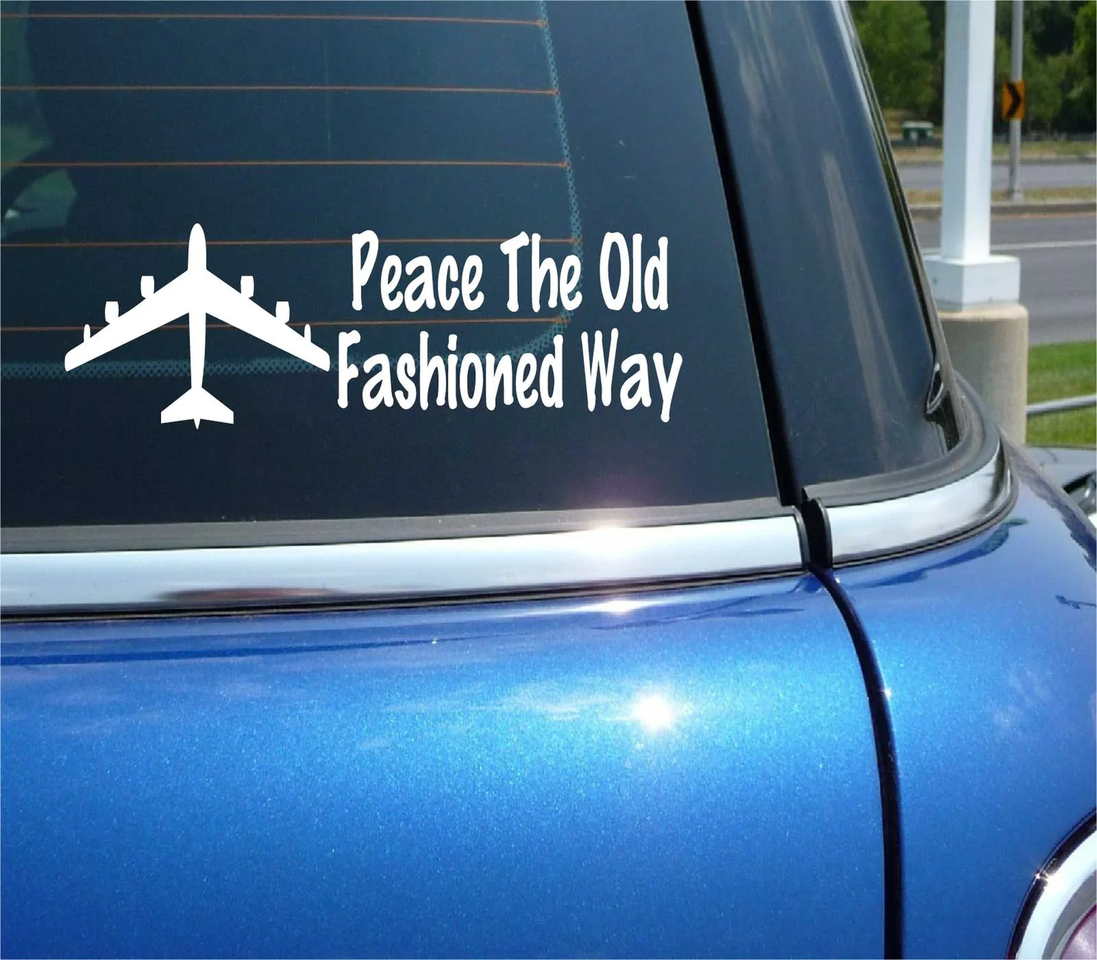 PEACE THE OLD FASHIONED WAY B52 BOMB BOMBING WAR DECAL STICKER FUNNY CAR TRUCK