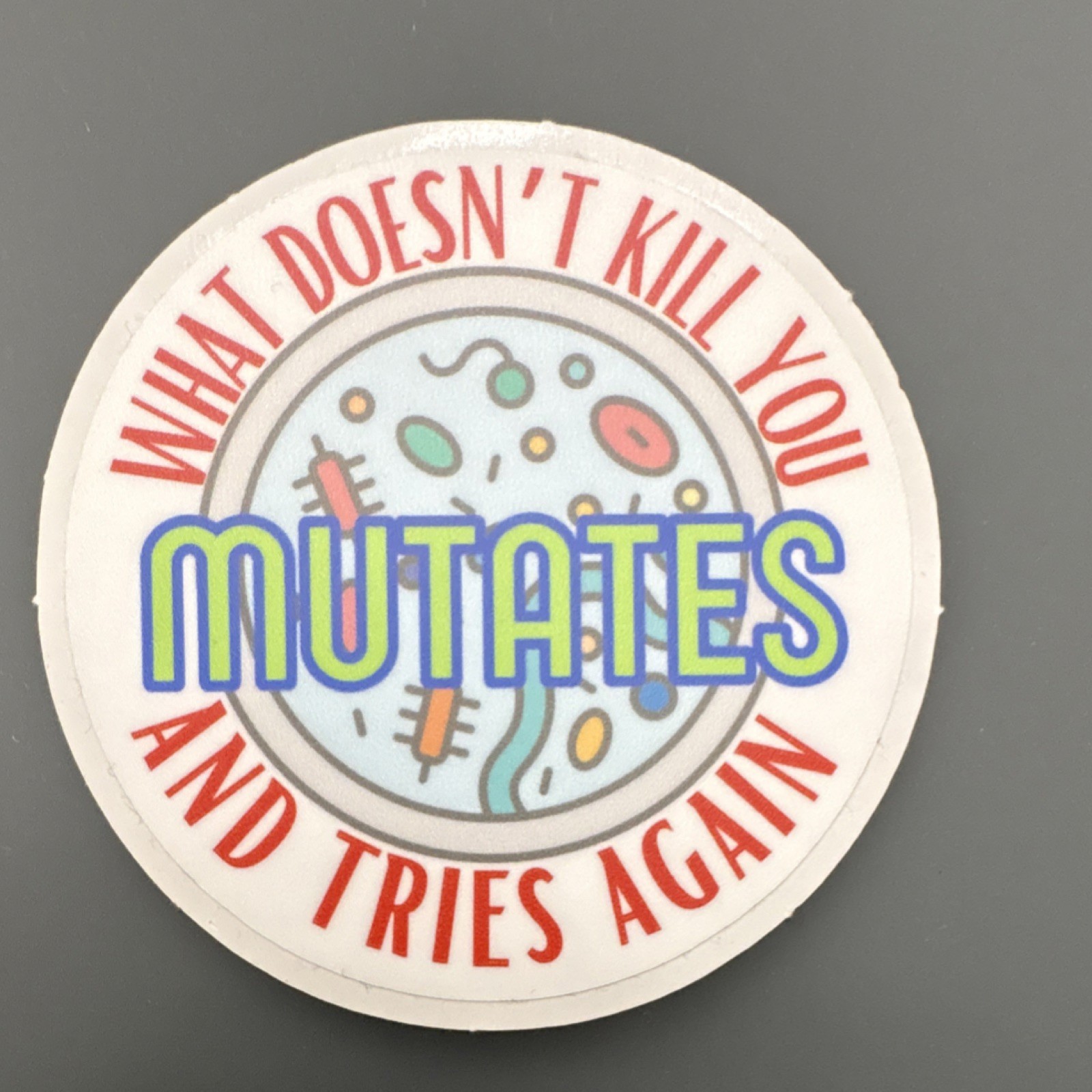 What Doesn't Kill You Mutates Funny Microbiology Vinyl Sticker Science Lab 2.5"