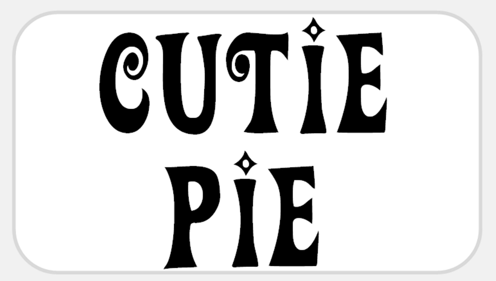 Cutie Pie 500 Pcs Stickers Pack 2.25 x 1.25 in Cute Love Sweet Adorable QT Gift
