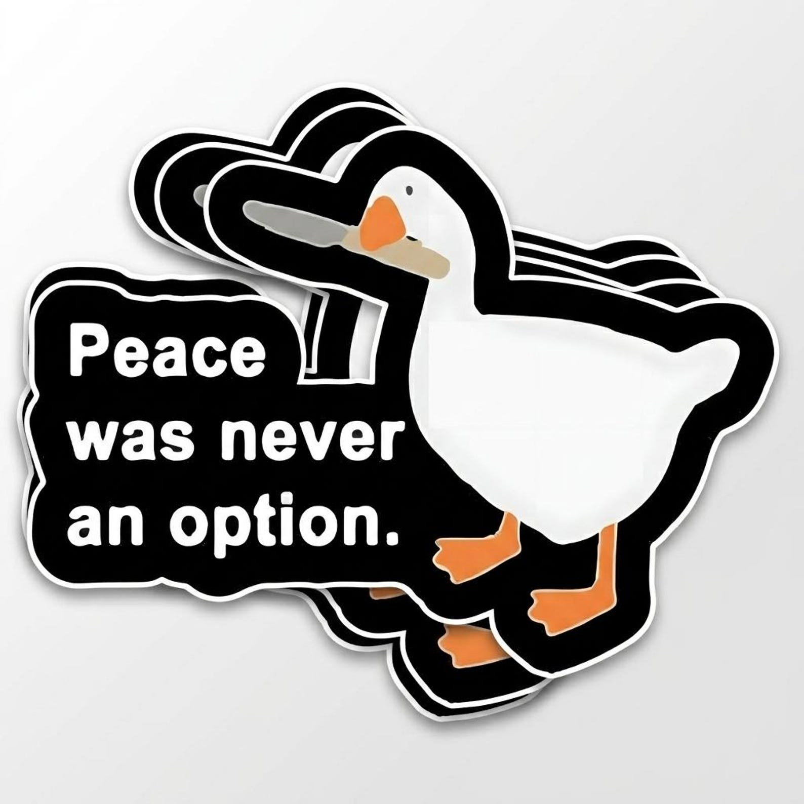 Funny Goose Meme Sticker Peace Was Never an Option Vinyl Decal Waterproof 4×5"