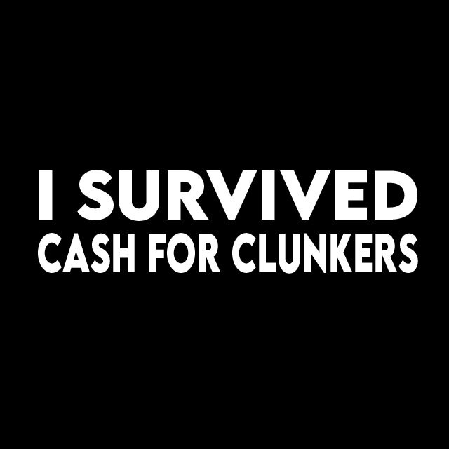 I SURVIVED CASH FOR CLUNKERS CUSTOM VINYL DECAL STICKER JDM