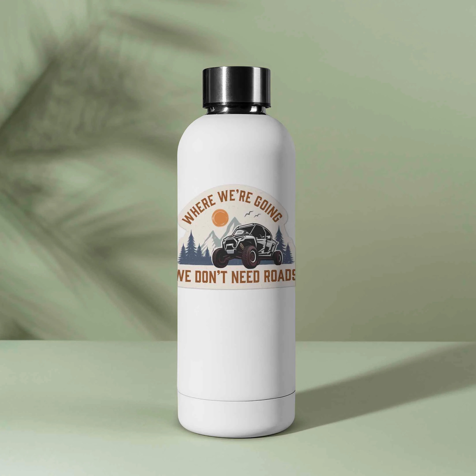 Where We're Going We Don't Need Roads Offroad UTV Sticker- Thermos, Laptop Decal
