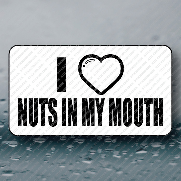 I HEART NUTS IN MY MOUTH Adult Humor Funny Prank Joke Gag Sticker 25-250pcs