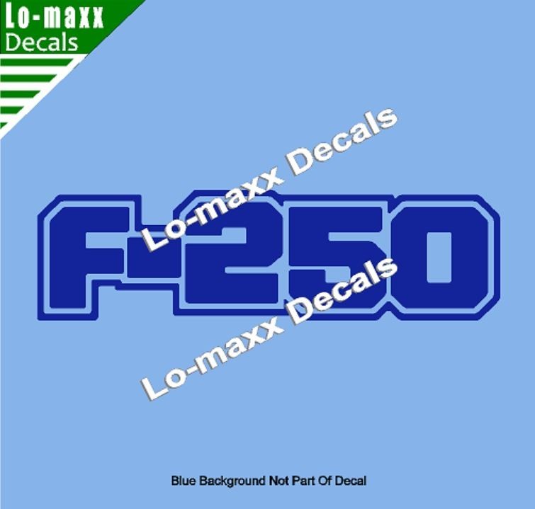 Ford F-250 Custom Lettering Graphics High Performance Die Cut Vinyl Decal