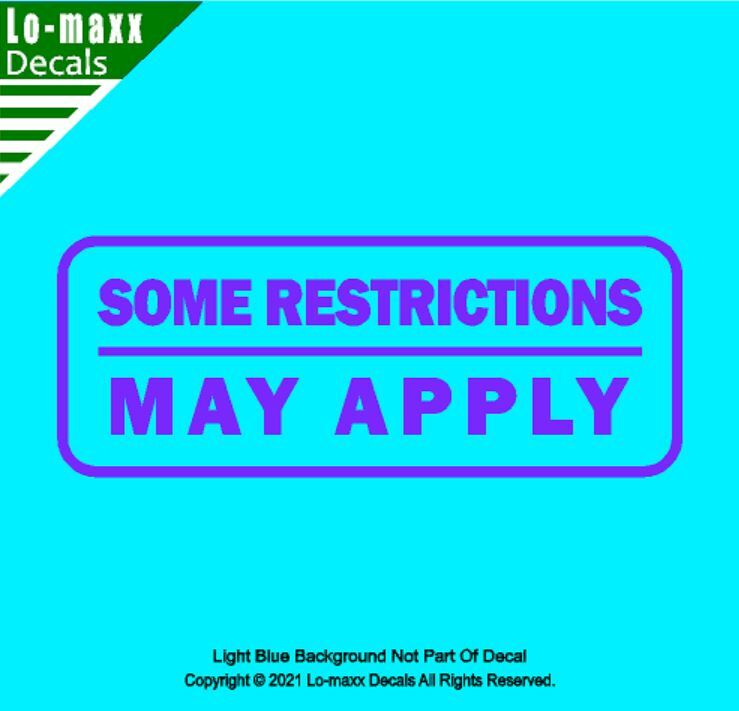 Some Restrictions May Apply Various Sizes Superior Quality Die Cut Vinyl Decal