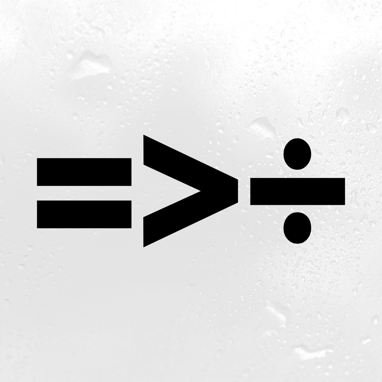 Equal is Greater Than Divided Vinyl Decal = ÷ Peace | Die Cut Sticker