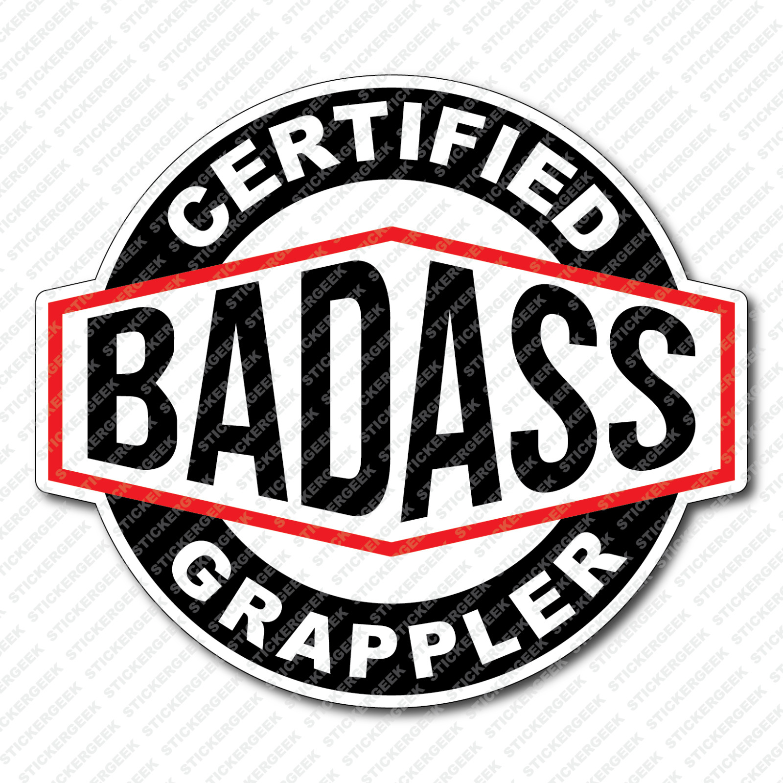 Certified BadAss Bad Ass Grappler wrestling bjj sambo judo jiu jitsu Sticker