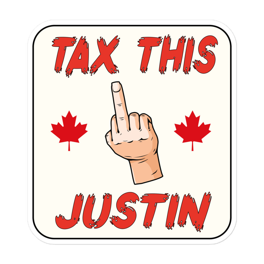 Tax This Justin sticker Trudeau Canada Inflation gas prices food meme ottawa co2