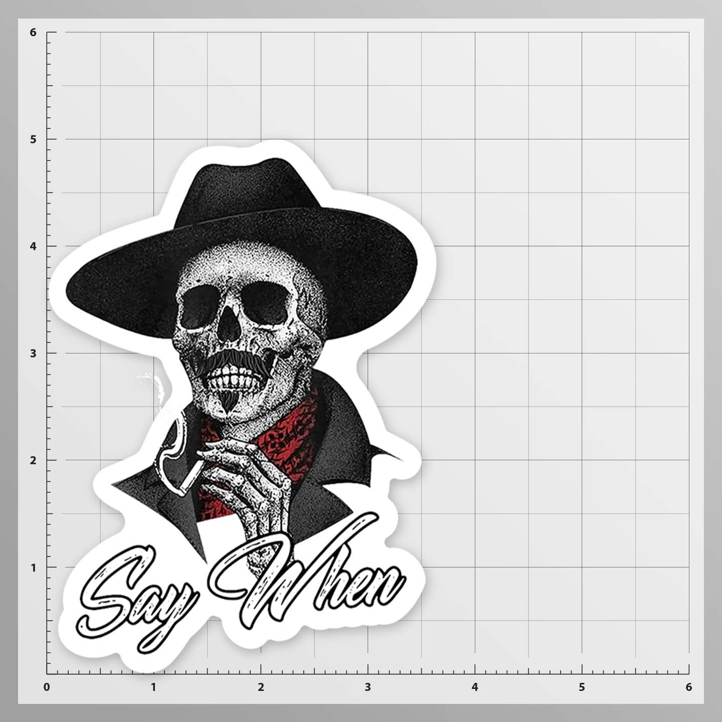 Say When Doc Holiday Sticker Decal Skeleton Skull Tombstone Quote 2 Clear
