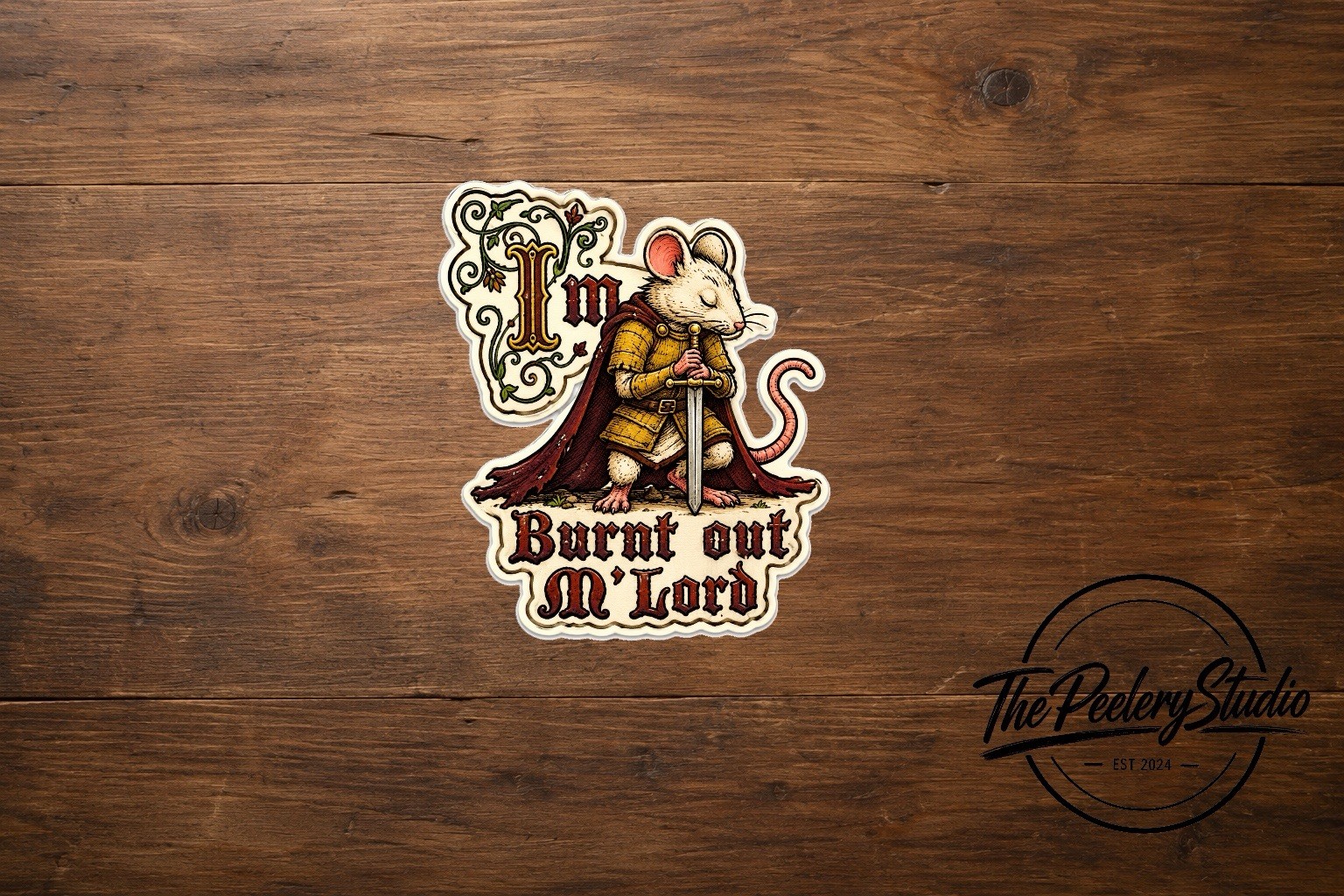 I’m Burnt Out M’Lord Funny Mouse Knight Vinyl Sticker Tumblr Locker Laptop