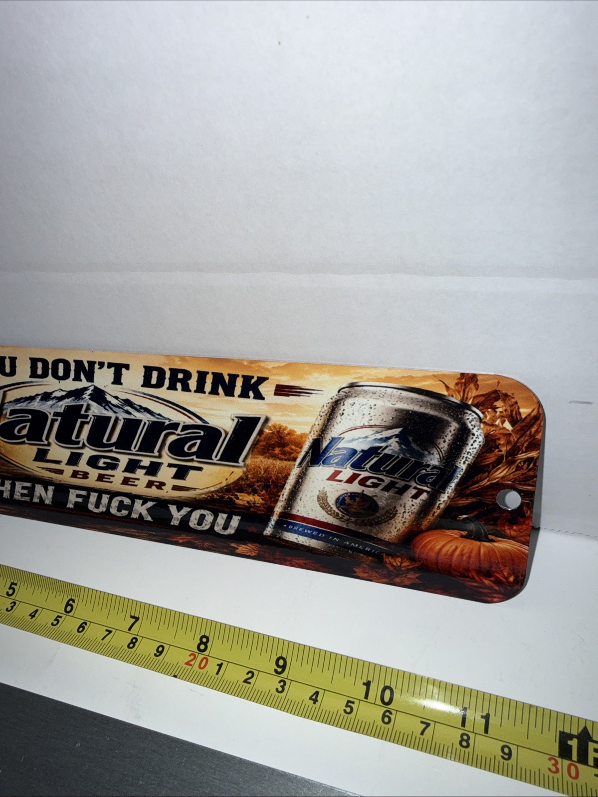 If you don't drink natural light beer fu Street Sign Wall shop Deck Bar Mancave