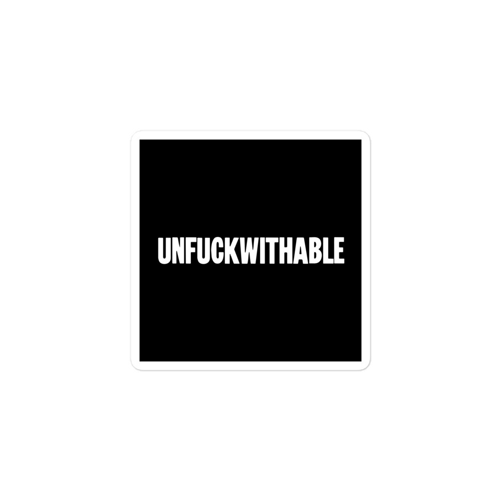 New Novelty Comedy Vinyl Sticker Unf*ckwithable Attitude Punk Emo Rebel Outlaw