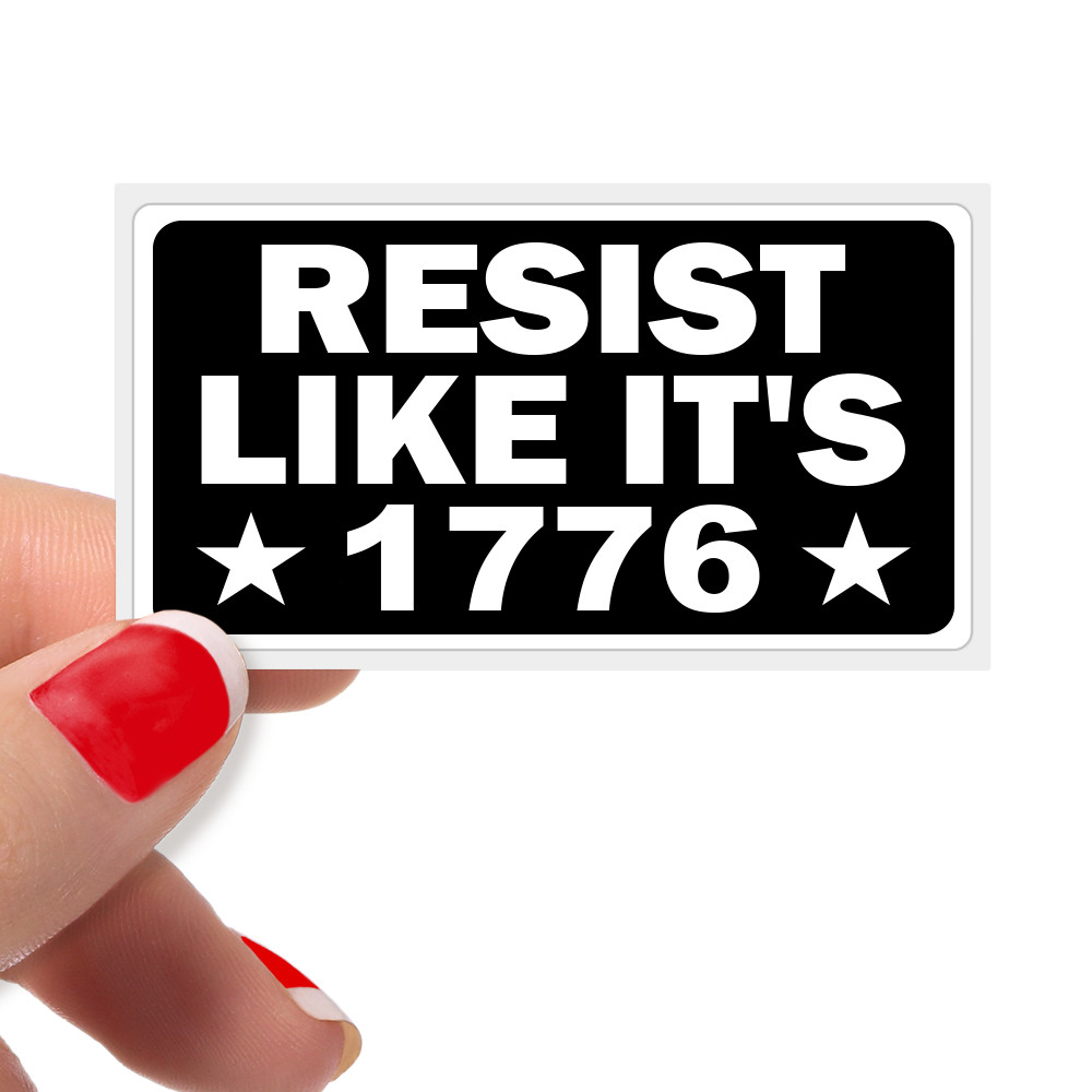 RESIST LIKE IT'S 1776 – Political Quotes , Patriotic, Protest, USA Bulk Stickers