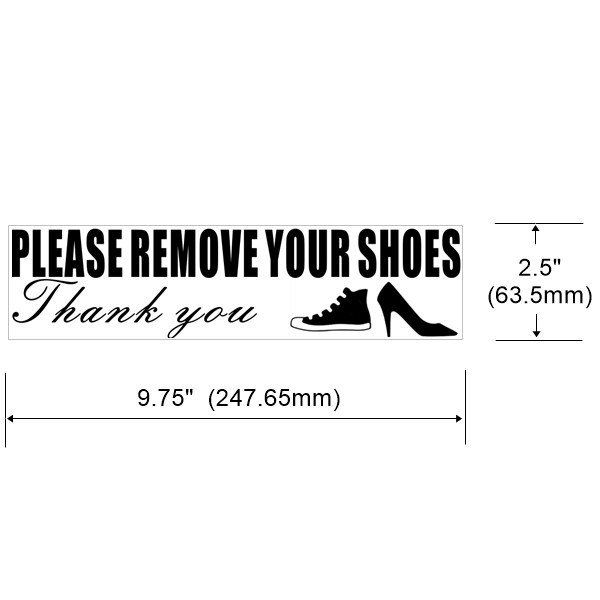 2pc 9.75" X 2.5" PLEASE REMOVE YOUR SHOES Back Self Adhesive Clear Vinyl Sticker