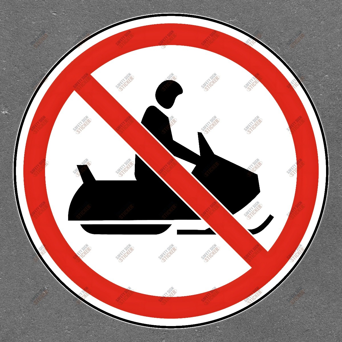 No Snowmobiles Allowed Safety Sign Sticker OSHA Compliant Workplace & #635085