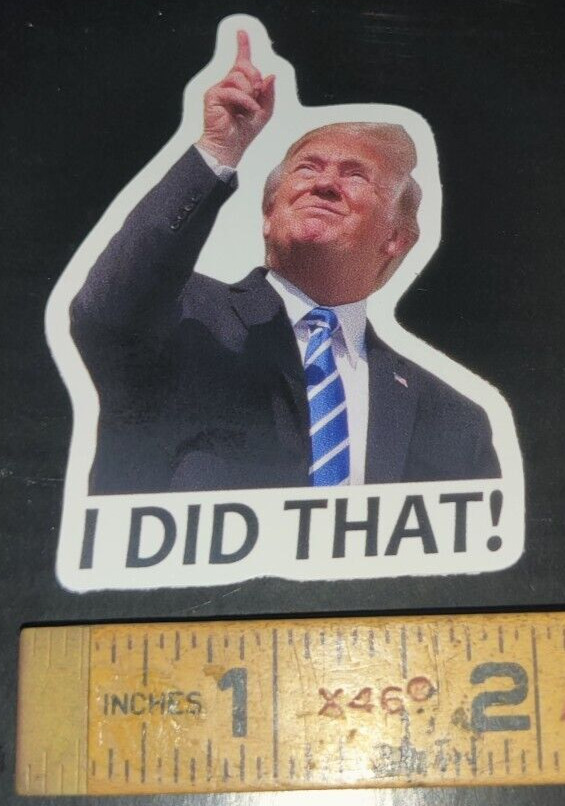 10 US SHIP Donald Trump "I DID THAT!" Stickers Decals Gas Station Pump Car 2×2.5