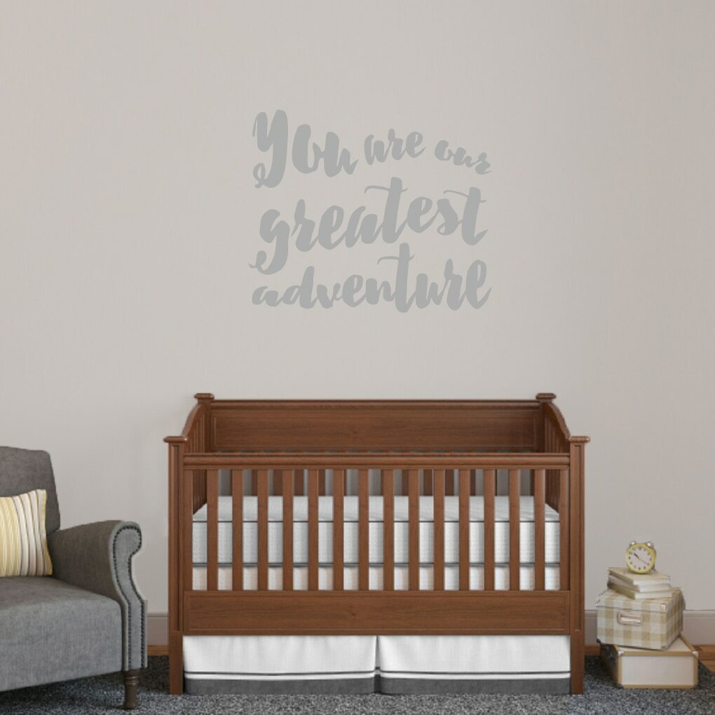 You Are Our Greatest Adventure Wall Decal – Nursery, Kids, Bedroom, Wall Sticker