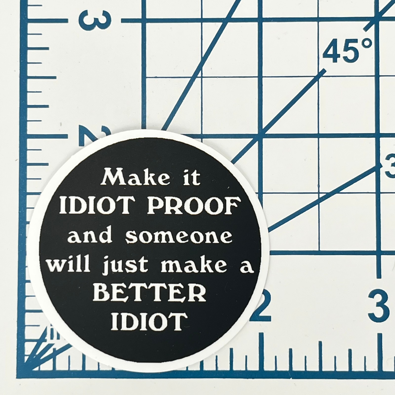 Better Idiot Vinyl Sticker Funny Sarcastic Job Site Work Humor Construction Fun