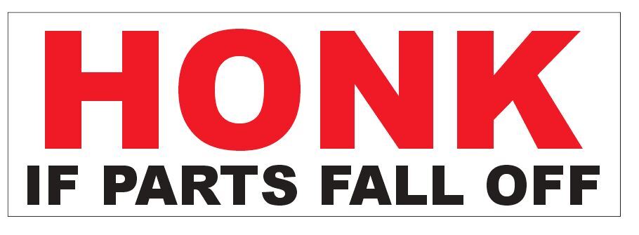 Honk IF Parts Fall Off Bumper Sticker B01
