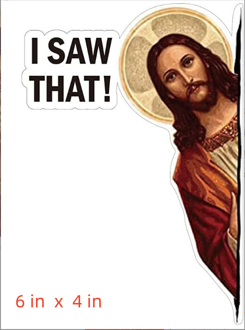 Jesus "I Saw That" 4 Set Of Sticker Decal That Meme Funny Phrase Car Window