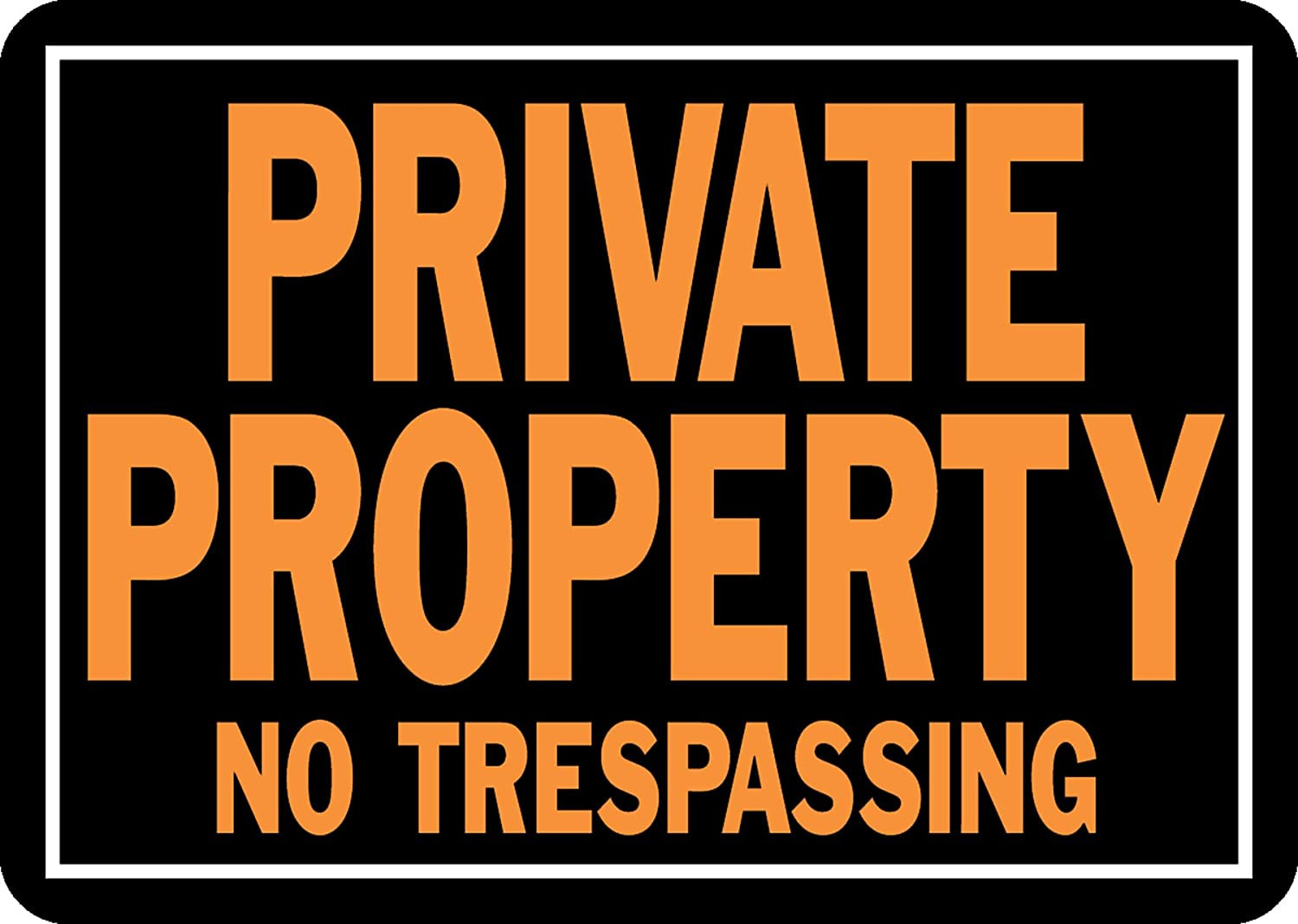 Private Property No Trespassing Aluminum Sign 9.25" x 14" Orange/Black, 1 Piece