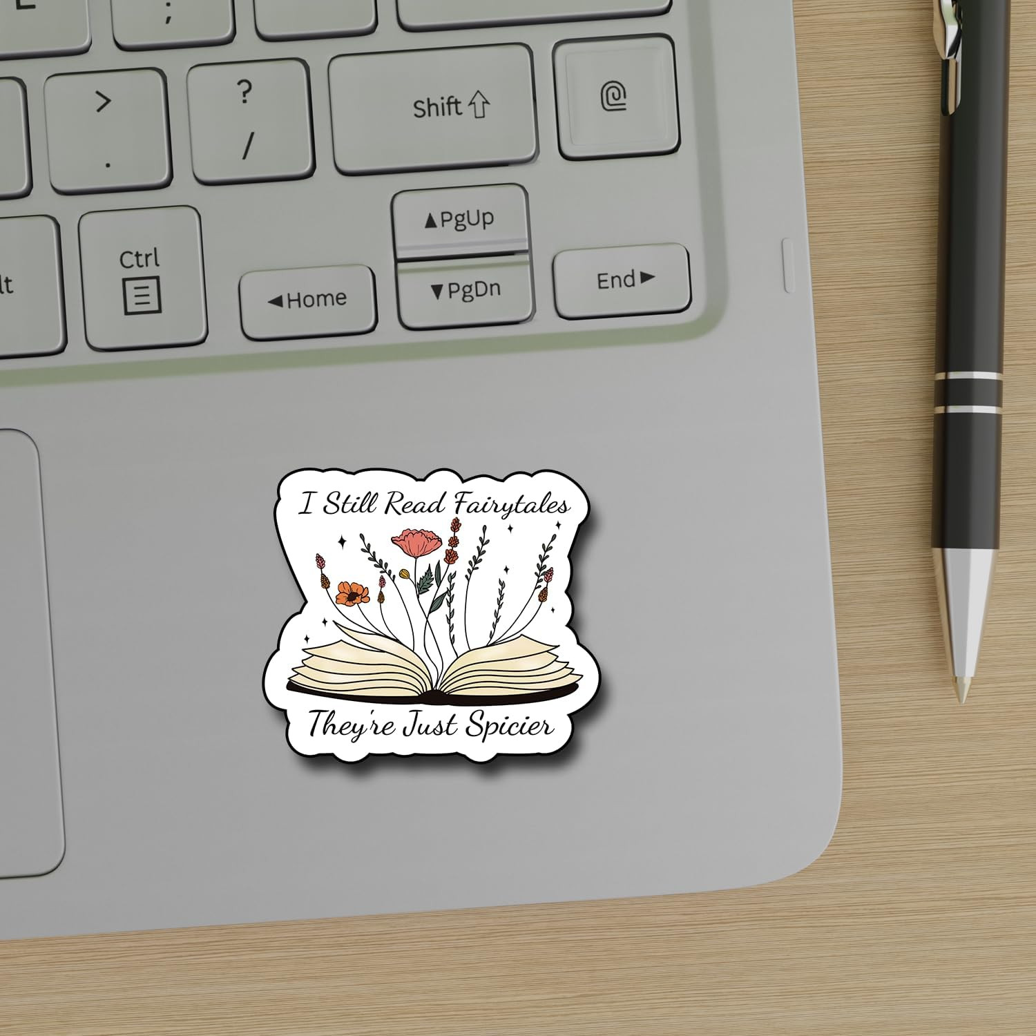 (3Pcs) I Still Read Fairytales They'Re Just Spicier Sticker, Decorate Books, Lap