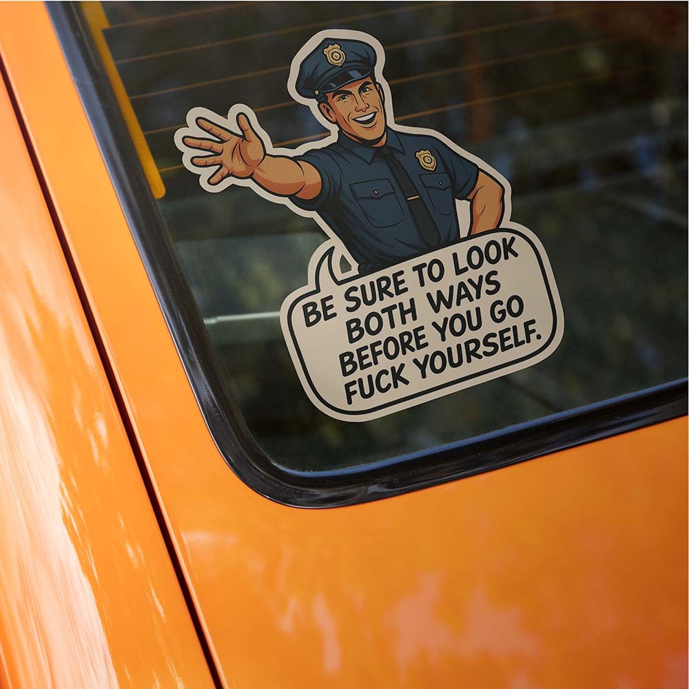 Be Sure to Look Both Before you go F Ways Vinyl Decal Funny Retro Humor Sticker