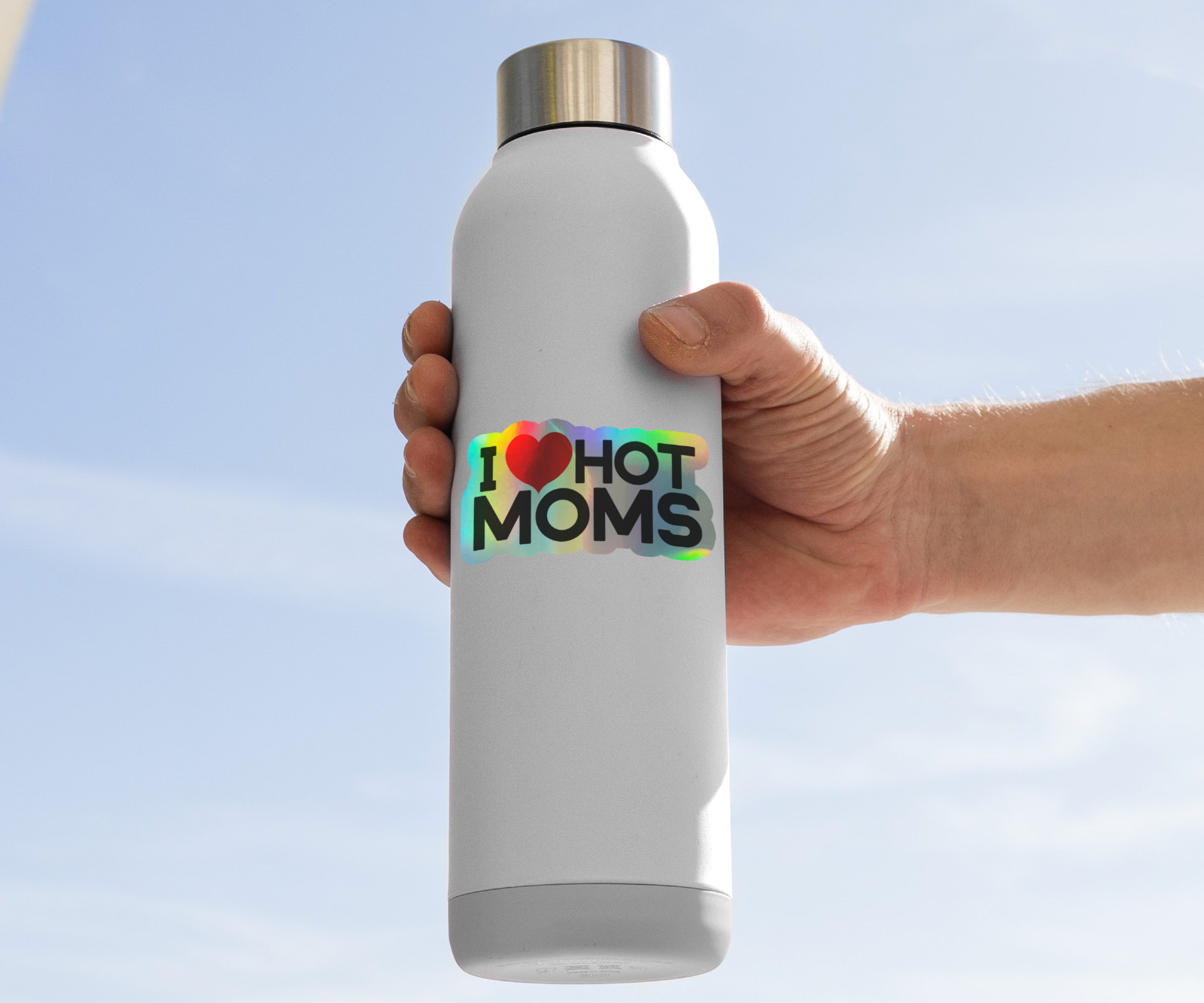 I Love Hot Moms Holographic Sticker – Funny Laptop Water Bottle Tumbler Decal