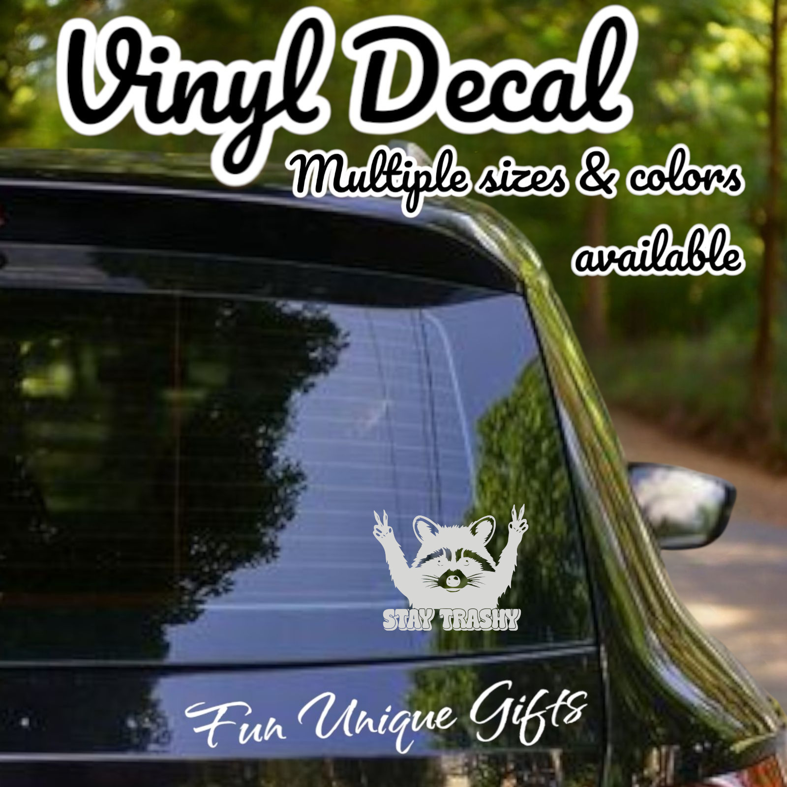 Stay Trashy Raccoon Vinyl Decal Sticker -Multiple Colors & Sizes- SHIPS FREE!